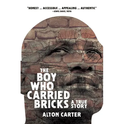 The Boy Who Carried Bricks: A True Story (Older YA Cover)