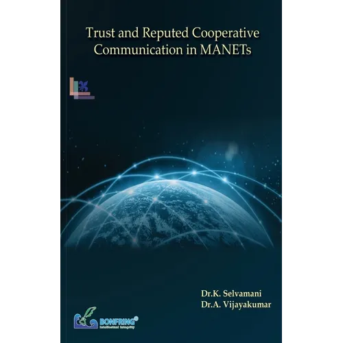 Trust and Reputed Cooperative Communication in MANETs