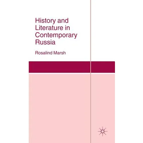 History and Literature in Contemporary Russia