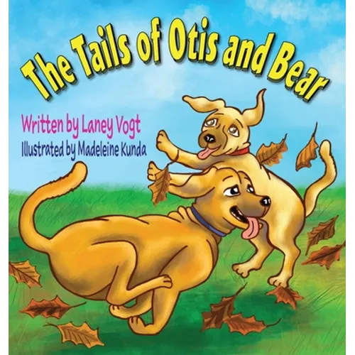 The Tails of Otis and Bear