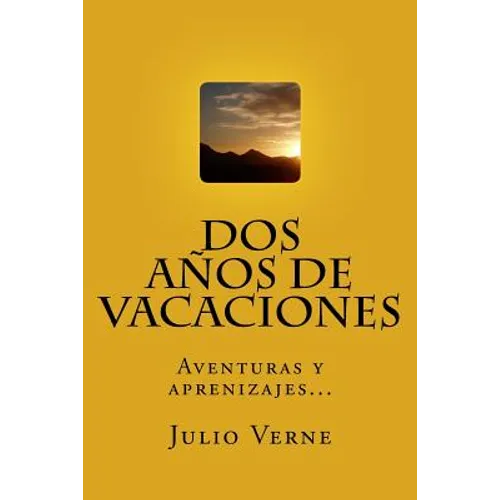 Dos Años de Vacaciones (Spanish) Edition