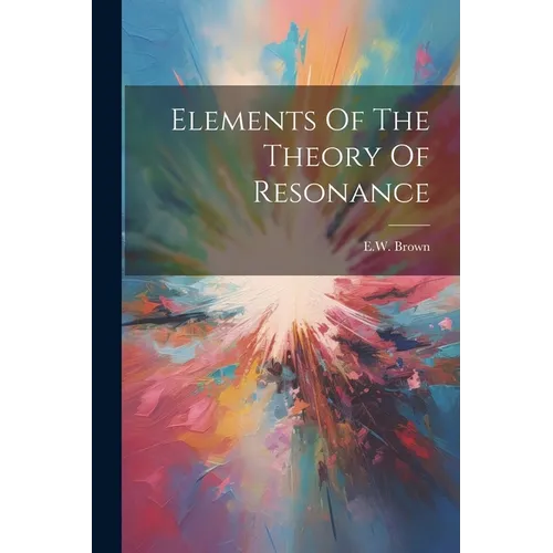 Elements Of The Theory Of Resonance