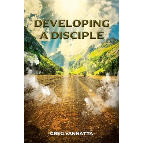 Developing A Disciple: Book 1