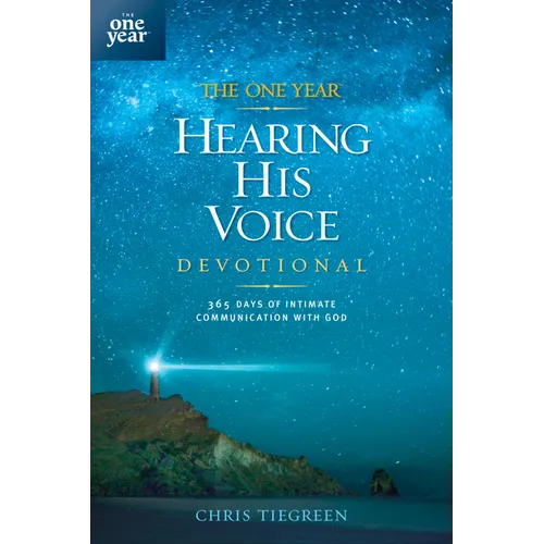 The One Year Hearing His Voice Devotional: 365 Days of Intimate Communication with God