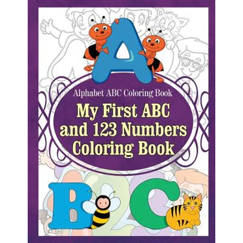 Alphabet ABC Coloring Book My First ABC and 123 Numbers Coloring Book