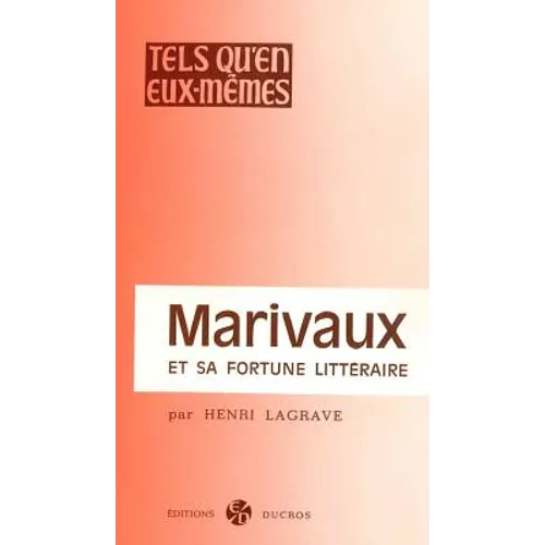 Marivaux Et Sa Fortune Litteraire