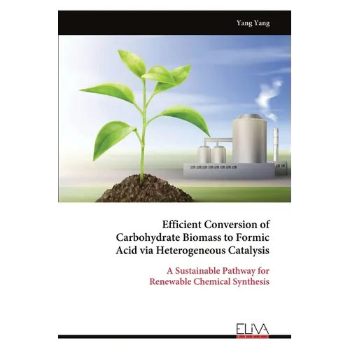 Efficient Conversion of Carbohydrate Biomass to Formic Acid via Heterogeneous Catalysis: A Sustainable Pathway for Renewable Chemical Synthesis
