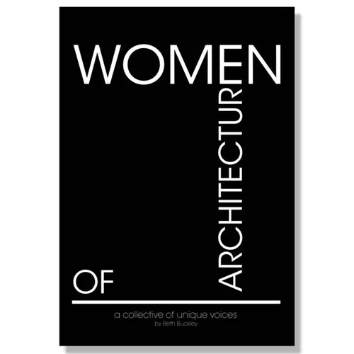 Women of Architecture: A Collective of Unique Voices