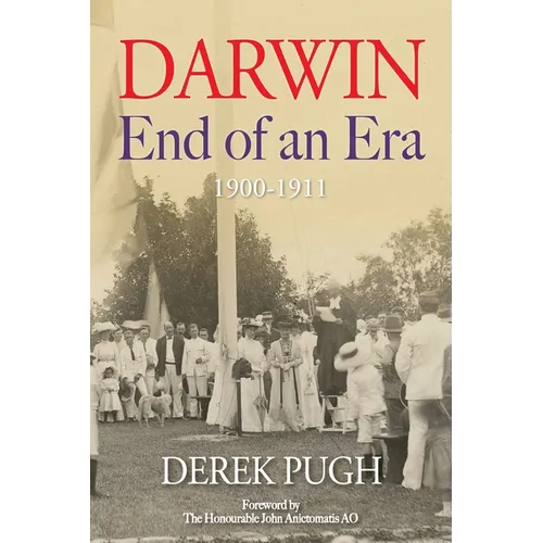 Darwin: End of an Era - 1900-1910