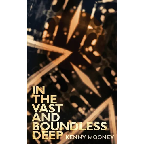 In the Vast and Boundless Deep