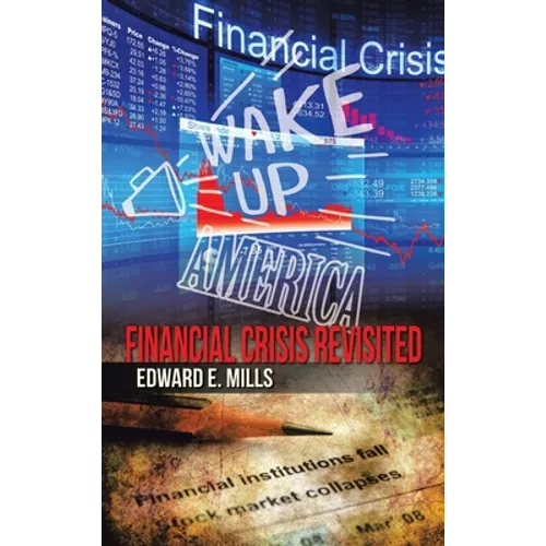 Wake up America: Financial Crisis Revisited