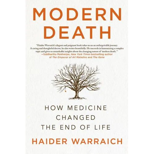 Modern Death: How Medicine Changed the End of Life