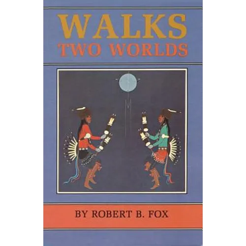 Walks Two Worlds - Paperback