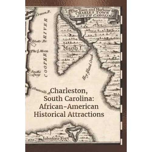 Charleston, South Carolina: African-American Historical Attractions