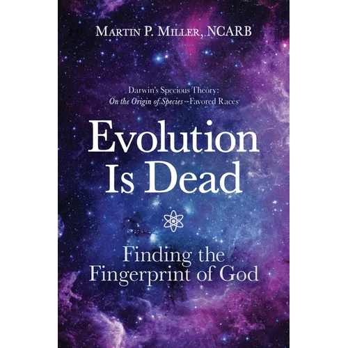 Evolution Is Dead: Finding the Fingerprint of God