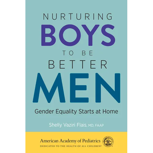Nurturing Boys to Be Better Men: Gender Equality Starts at Home