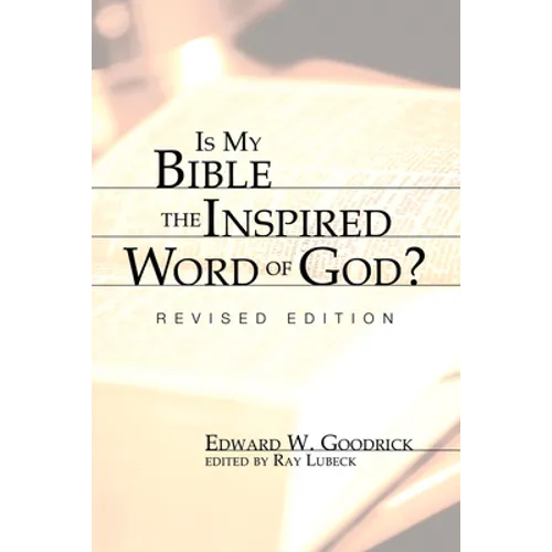 Is My Bible the Inspired Word of God?: Revised Edition
