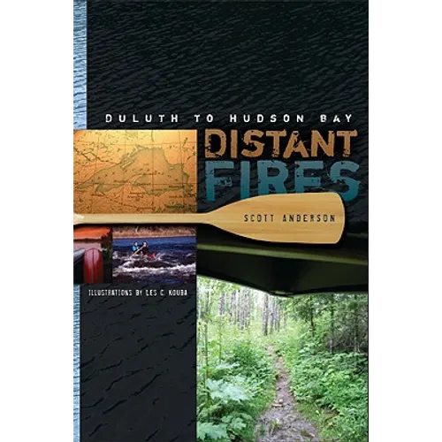 Distant Fires: Duluth to Hudson Bay
