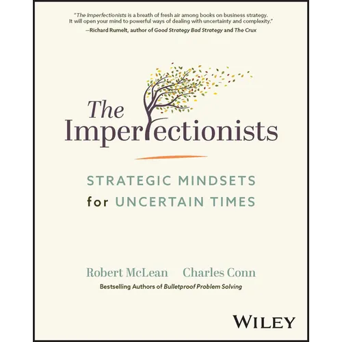 The Imperfectionists: Strategic Mindsets for Uncertain Times
