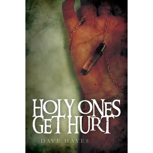 Holy Ones Get Hurt