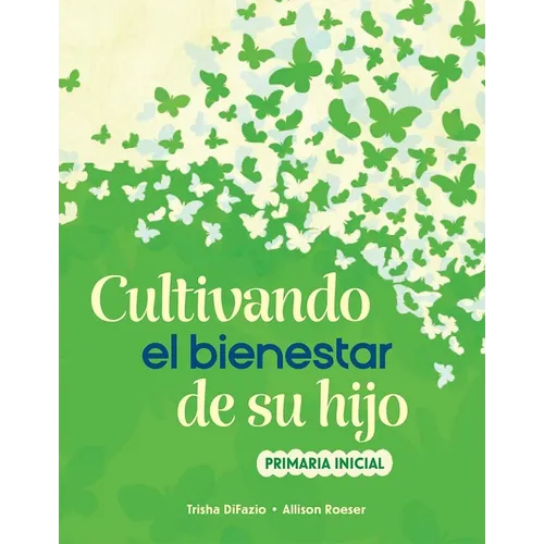 Cultivando El Bienestar de Su Hijo: Primaria Inicial
