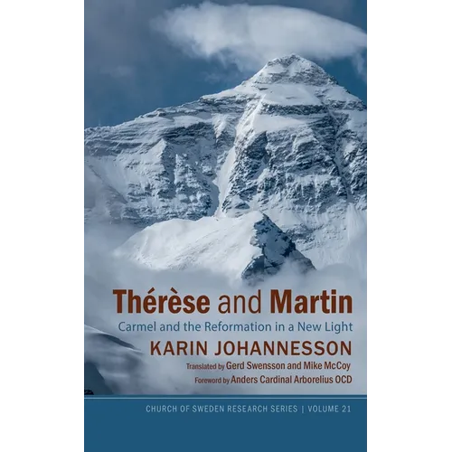 Thérèse and Martin: Carmel and the Reformation in a New Light