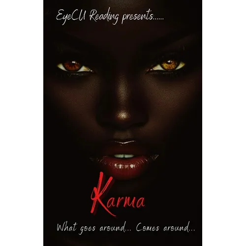 Karma: What comes around... Goes around...