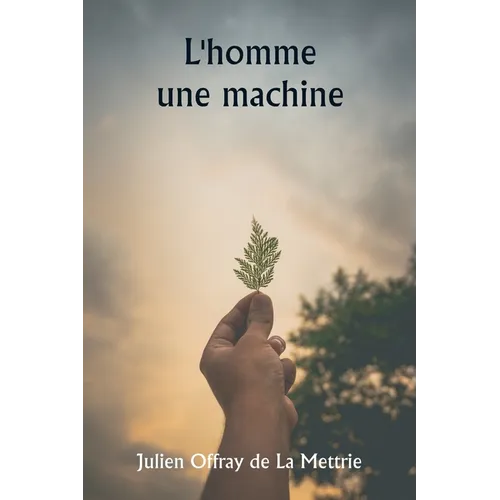 L'homme une machine
