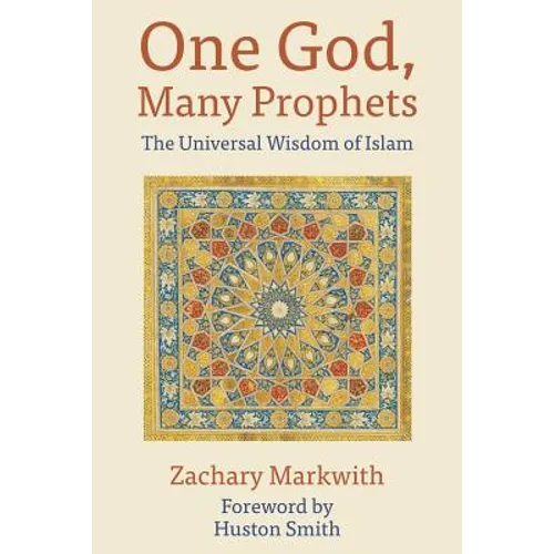One God, Many Prophets: The Universal Wisdom of Islam
