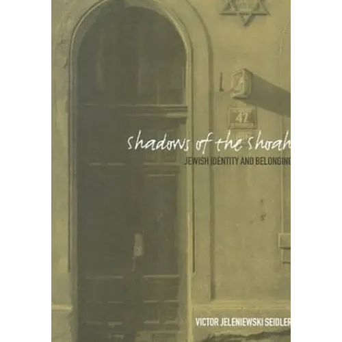 Shadows of the Shoah: Jewish Identity and Belonging