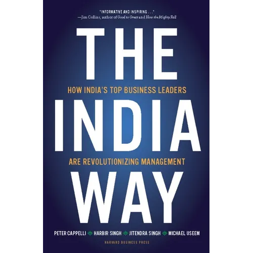 The India Way: How India's Top Business Leaders Are Revolutionizing Management
