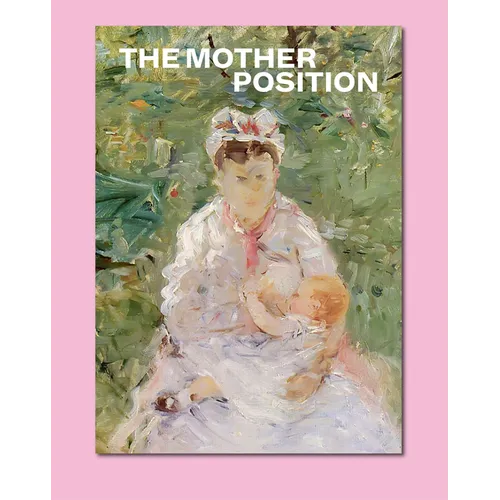 The Mother Position