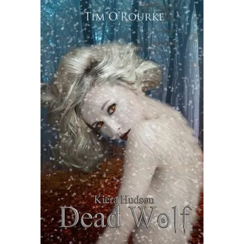 Dead Wolf: Kiera Hudson Series Two (Book Six)