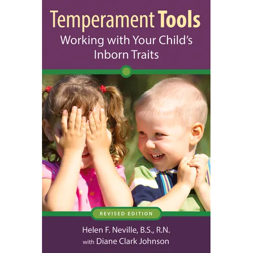 Temperament Tools: Working with Your Child's Inborn Traits