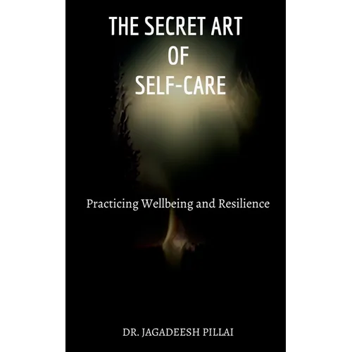 The Secret Art of Self-Care