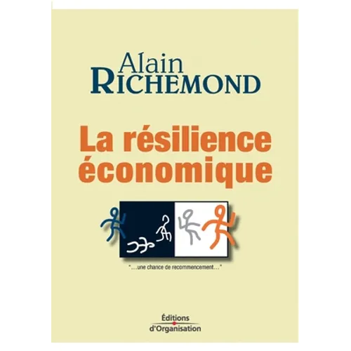 La résilience économique: ...une chance de recommencement...