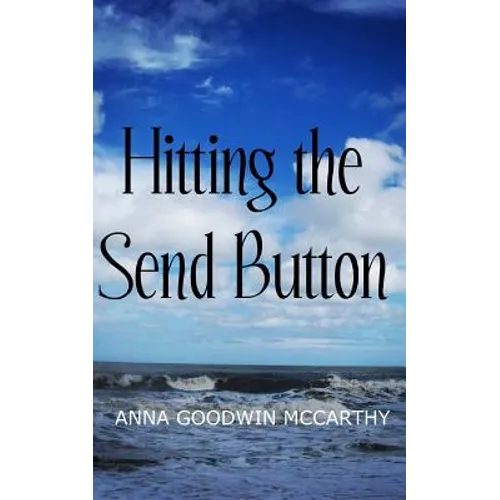 Hitting the Send Button