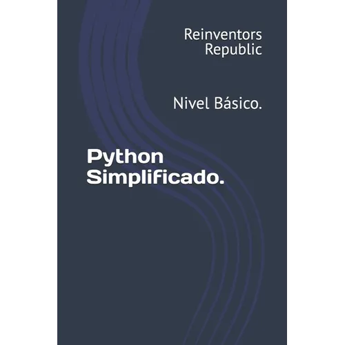 Python Simplificado.: Nivel Básico.