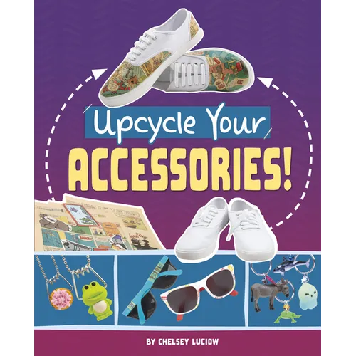 Upcycle Your Accessories!