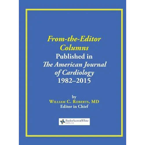 From-the-Editor Columns Published in the American Journal of Cardiology, 1982-2015