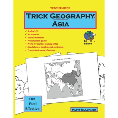 Trick Geography: Asia--Teacher Guide: Making things what they're not so you remember what they are!