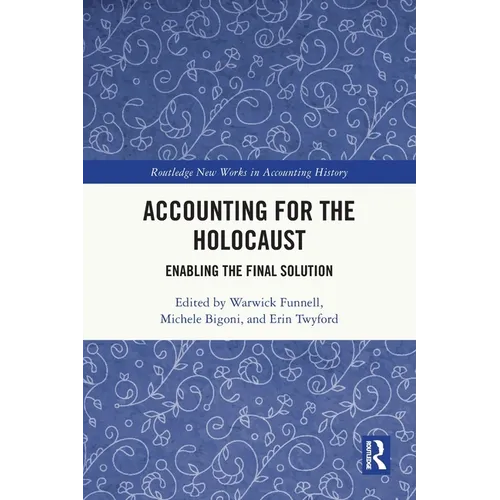 Accounting for the Holocaust: Enabling the Final Solution