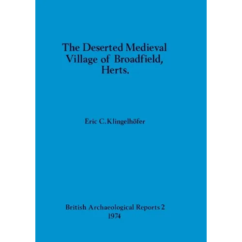 The Deserted Medieval Village of Broadfield, Herts