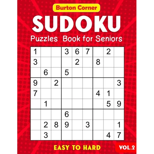 Sudoku Puzzles Book for Seniors Easy to Hard: 101 Easy Medium Hard 9x9 Sudoku Puzzles Games Book with Solution Vol.2 Large Print