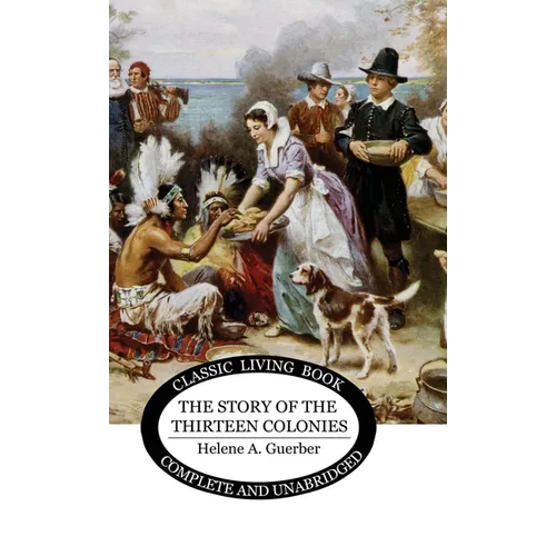 The Story of the Thirteen Colonies