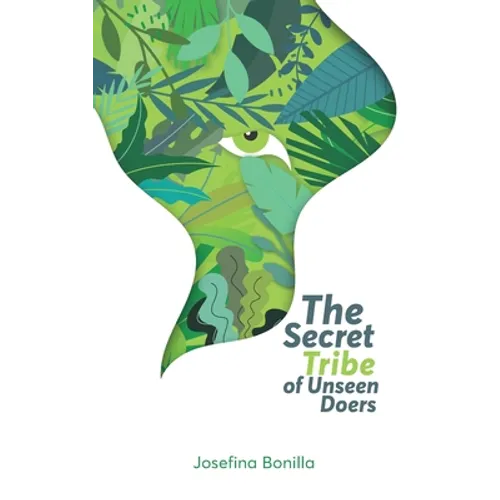 The Secret Tribe of Unseen Doers