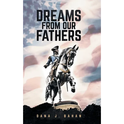Dreams From Our Fathers