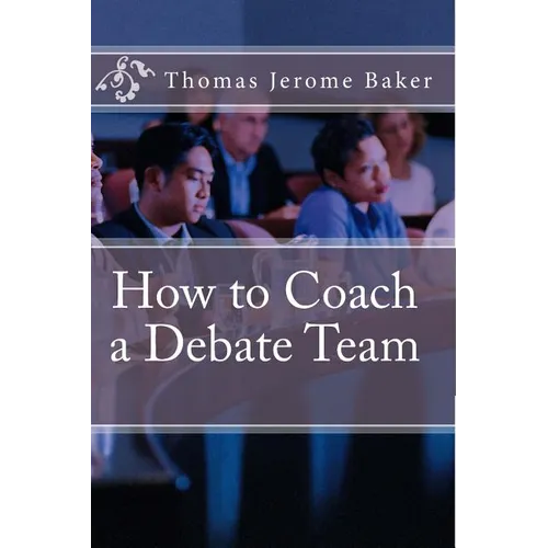 How to Coach a Debate Team