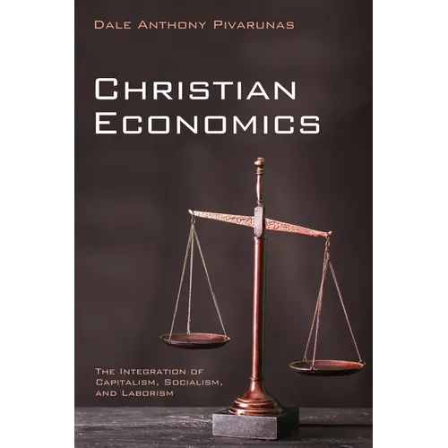Christian Economics: The Integration of Capitalism, Socialism, and Laborism