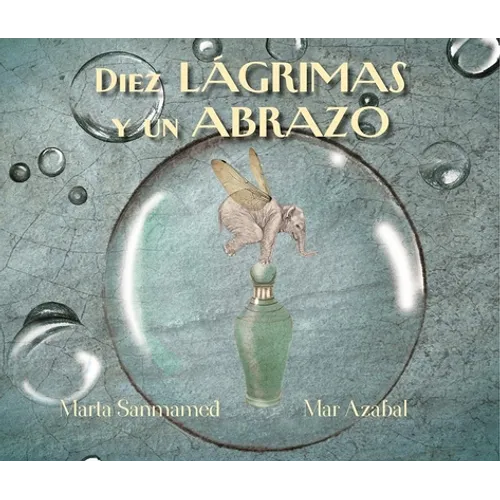 Diez Lagrimas Y Un Abrazo (Ten Tears and One Embrace)